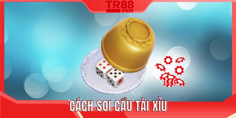 Cách soi cầu tài xỉu
