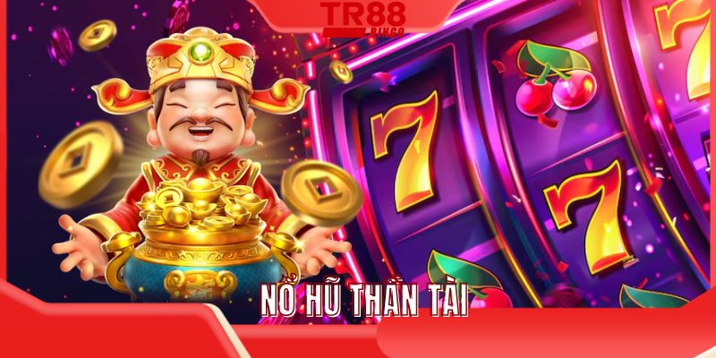 nổ hũ Thần Tài